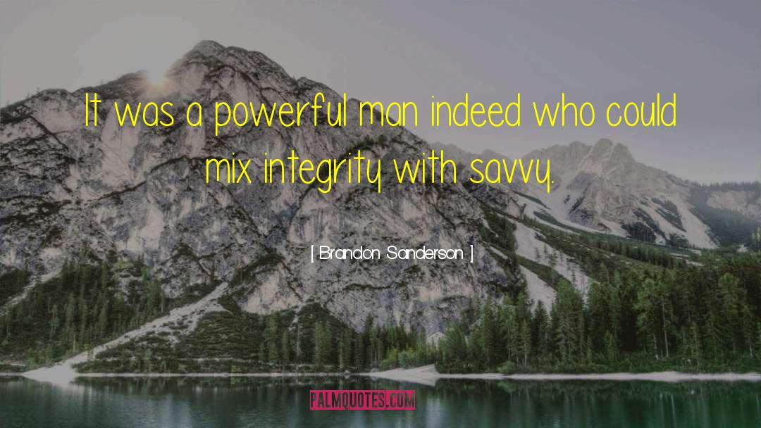 Powerful Man quotes by Brandon Sanderson
