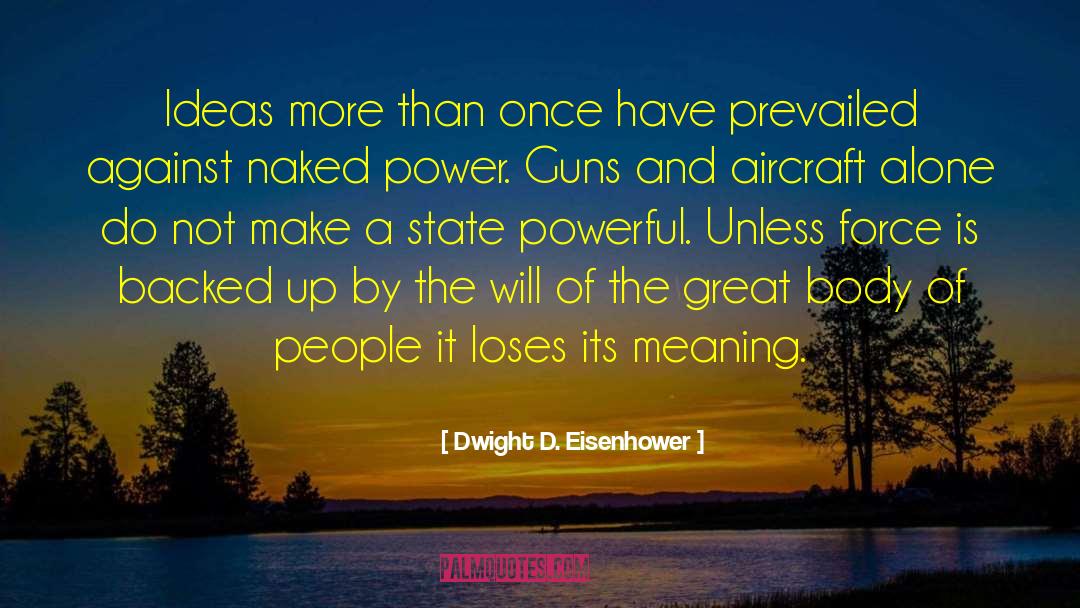 Powerful Meaning quotes by Dwight D. Eisenhower