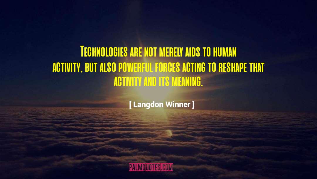 Powerful Meaning quotes by Langdon Winner
