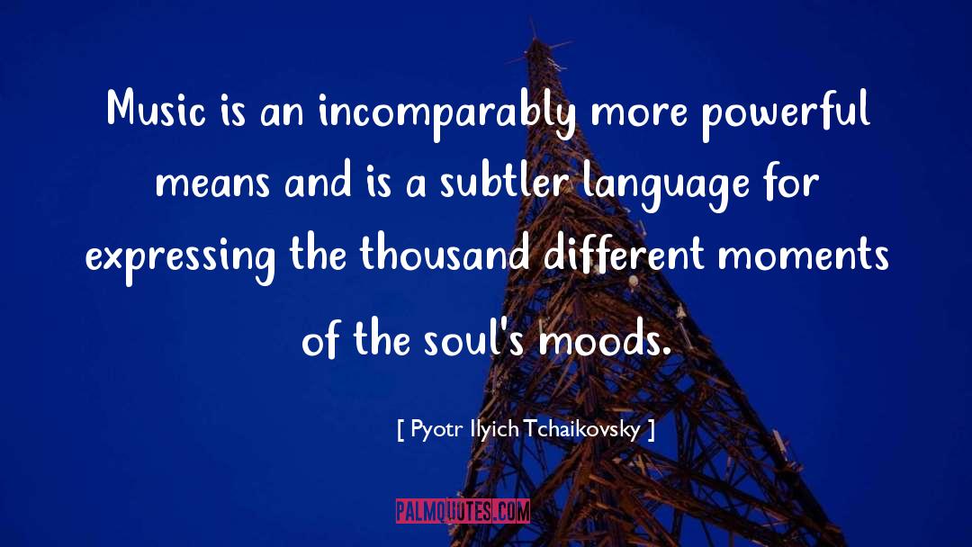 Powerful Means quotes by Pyotr Ilyich Tchaikovsky