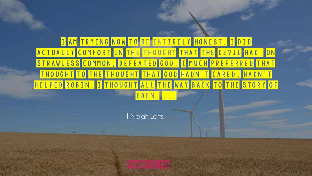 Powerful Motivation quotes by Norah Lofts