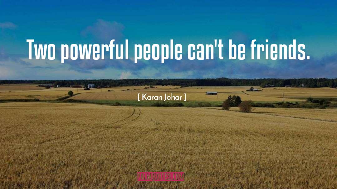 Powerful People quotes by Karan Johar