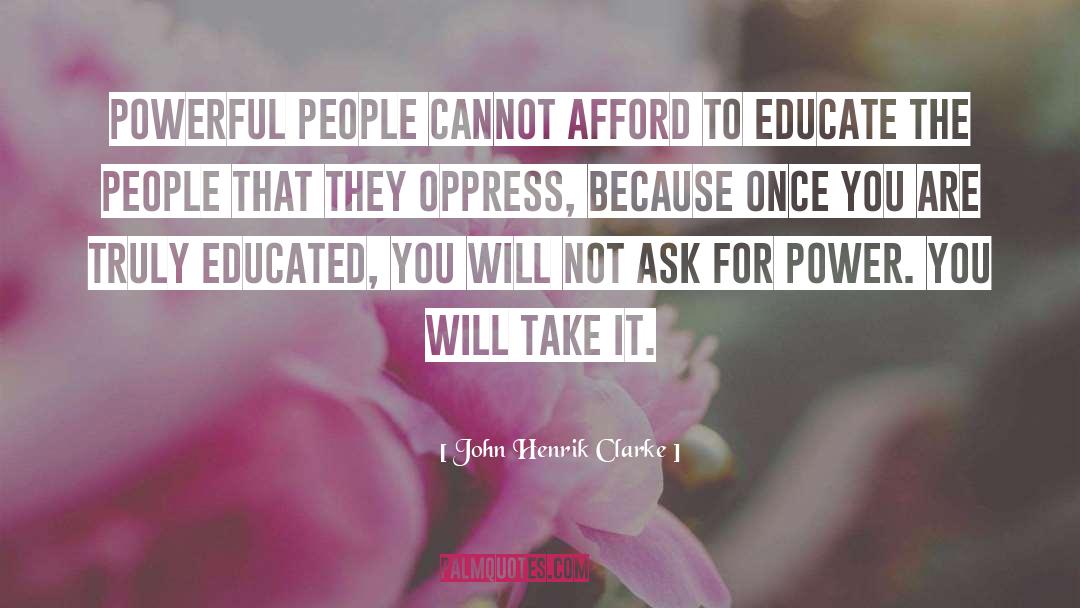 Powerful People quotes by John Henrik Clarke