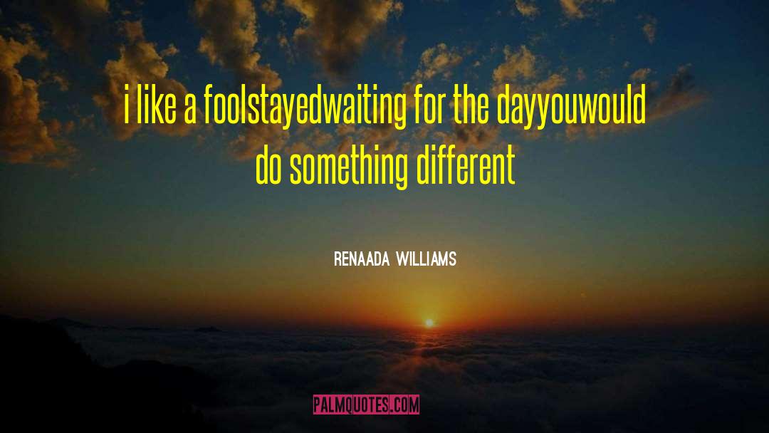 Powerful Poetry quotes by Renaada Williams