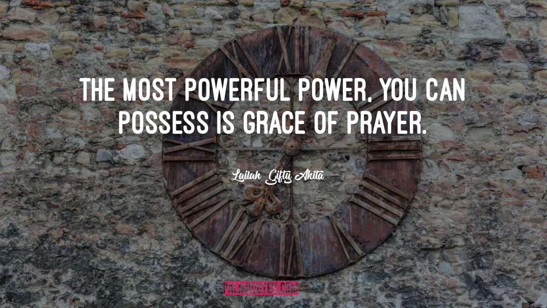 Powerful Prayer quotes by Lailah Gifty Akita