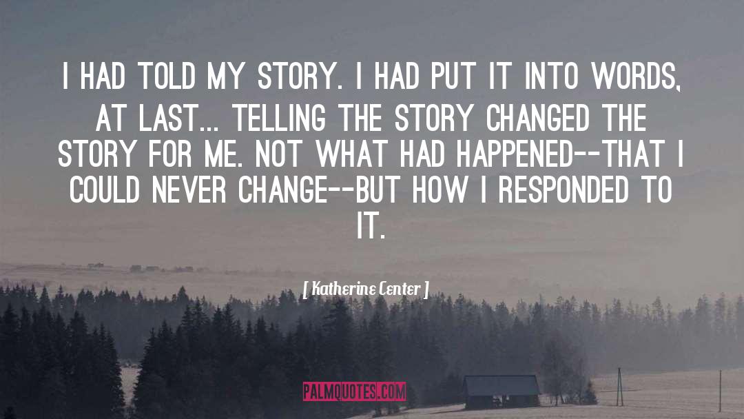 Powerful Story quotes by Katherine Center