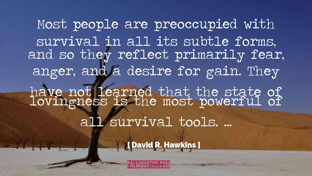 Powerful Survival Fight quotes by David R. Hawkins