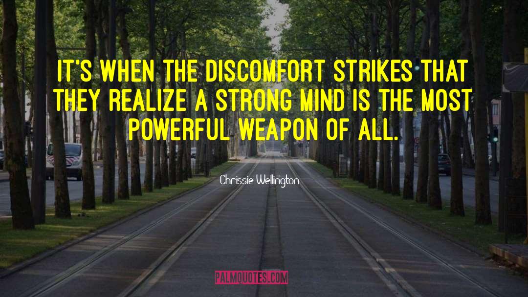 Powerful Weapons quotes by Chrissie Wellington