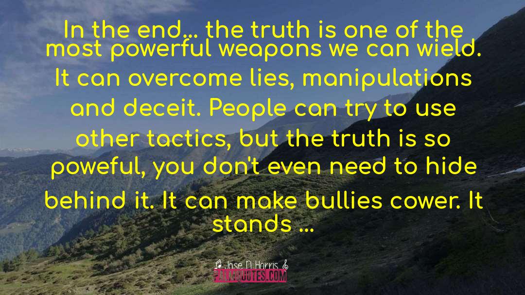 Powerful Weapons quotes by Jose N Harris