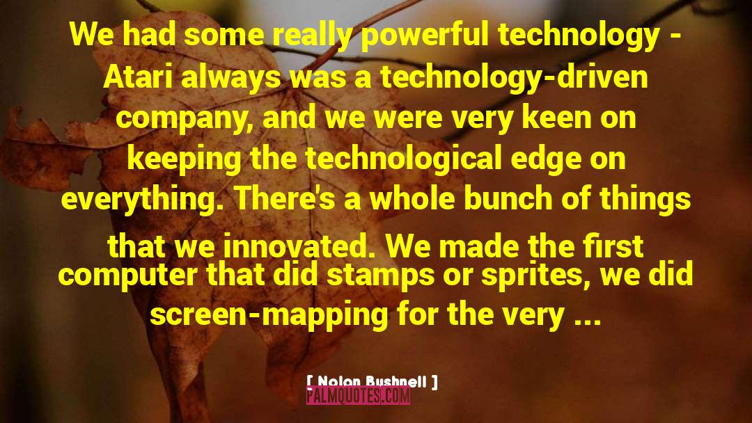 Powerful Woman quotes by Nolan Bushnell
