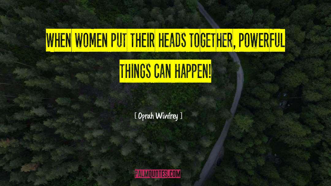 Powerful Women quotes by Oprah Winfrey