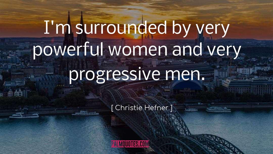 Powerful Women quotes by Christie Hefner