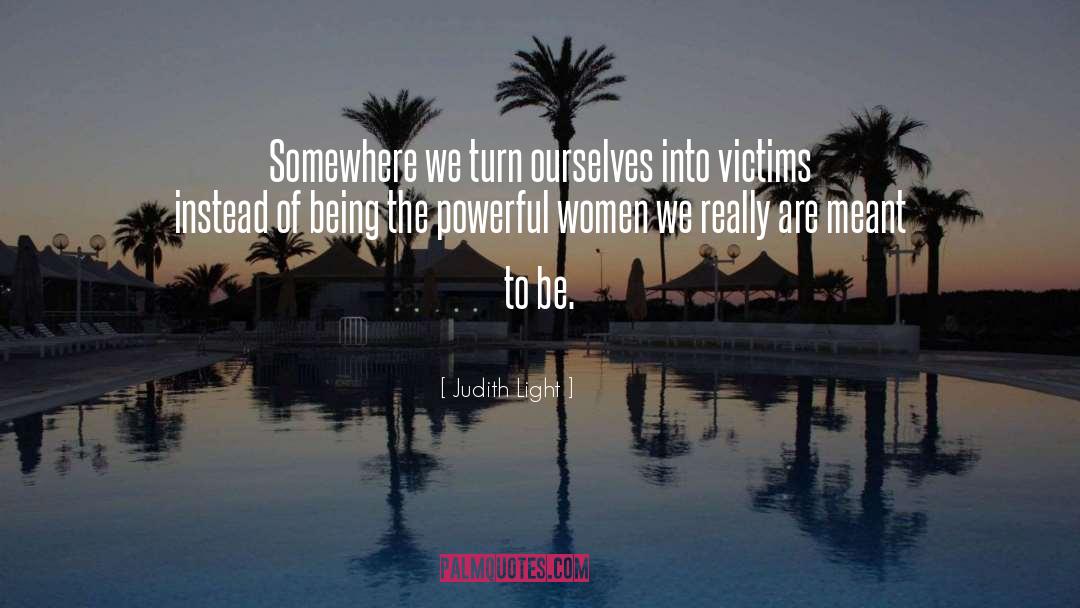 Powerful Women quotes by Judith Light