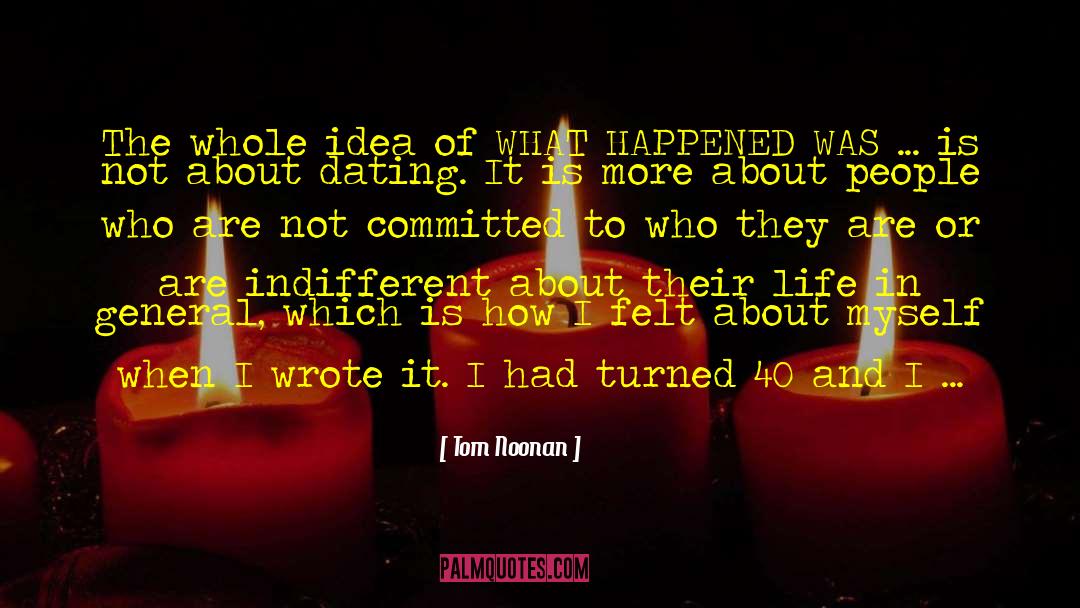Powerful Writing quotes by Tom Noonan