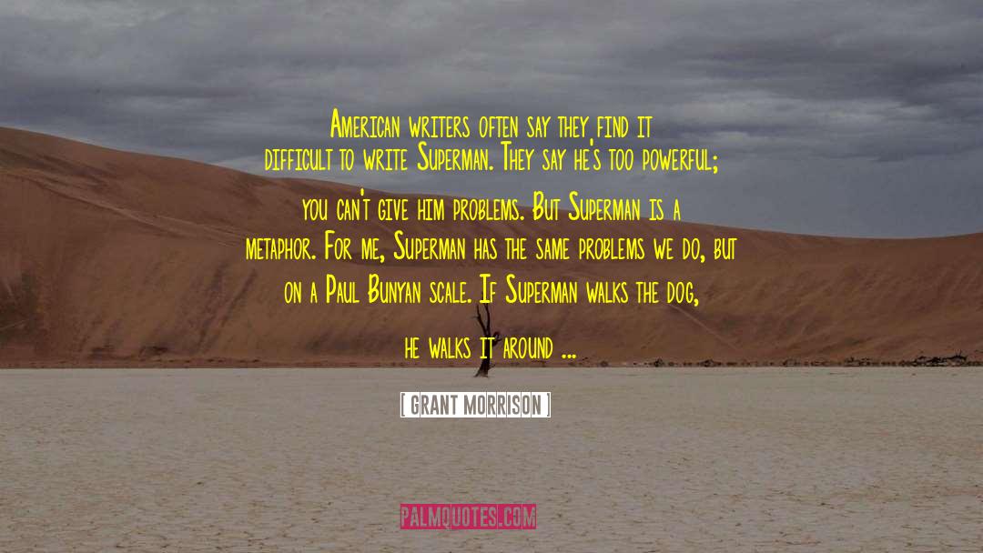 Powerful Writing quotes by Grant Morrison