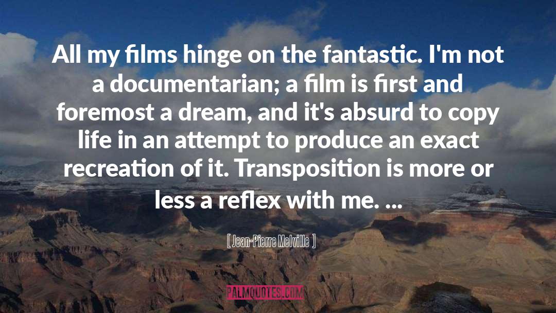 Powerfulest Dream quotes by Jean-Pierre Melville