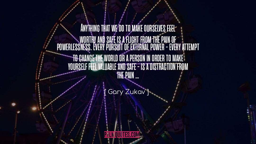 Powerlessness quotes by Gary Zukav