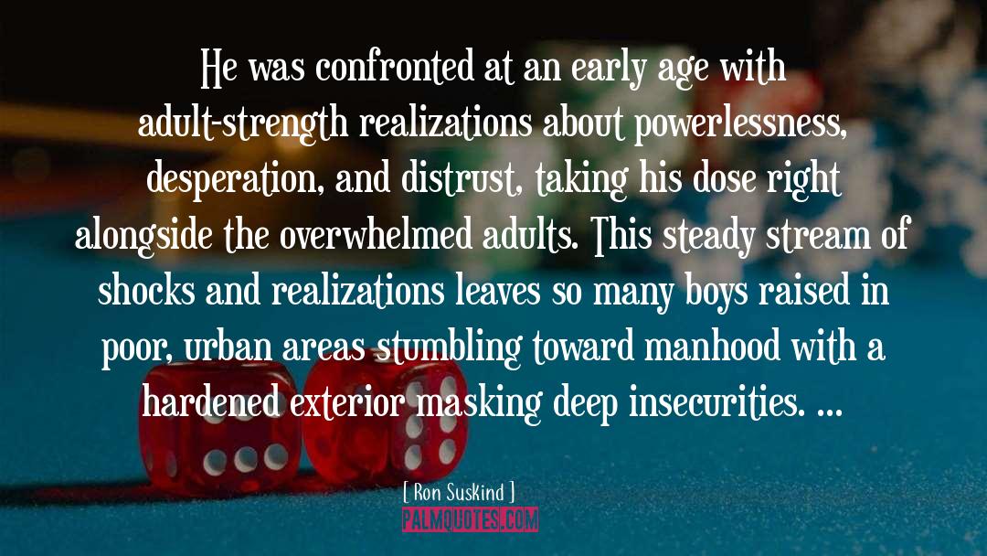 Powerlessness quotes by Ron Suskind