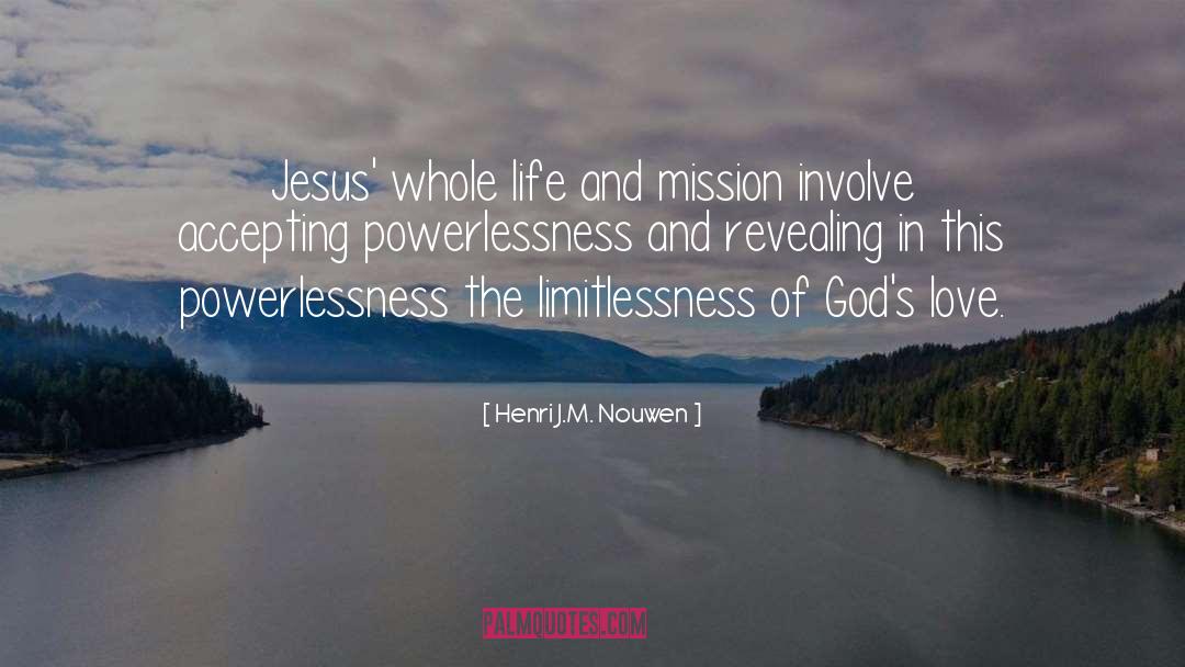 Powerlessness quotes by Henri J.M. Nouwen