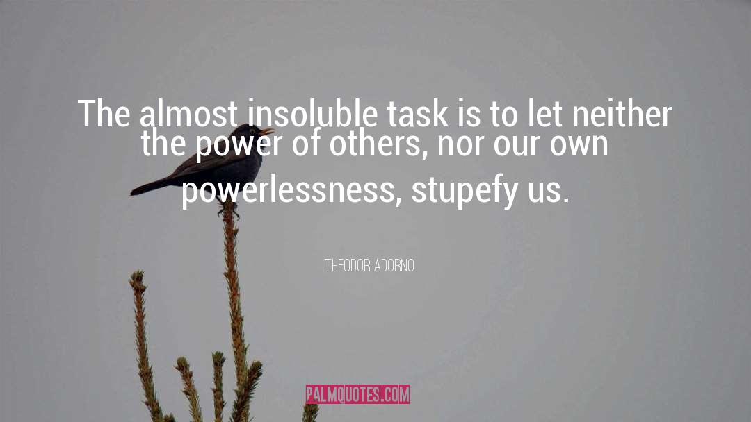 Powerlessness quotes by Theodor Adorno