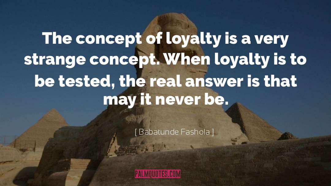 Powerpoint Customer Loyalty Real quotes by Babatunde Fashola