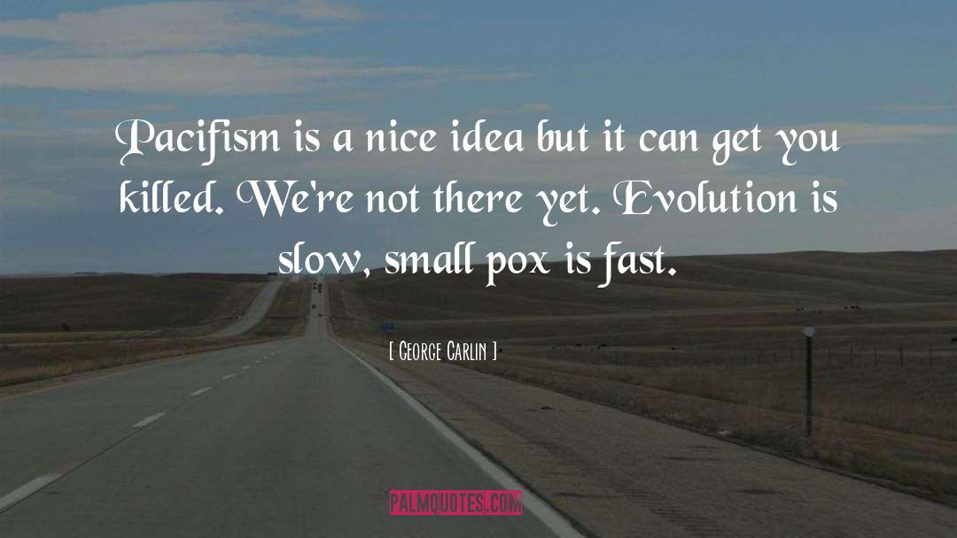 Pox quotes by George Carlin