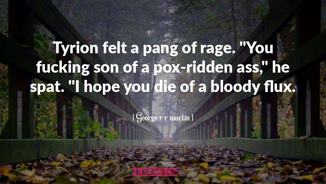 Pox quotes by George R R Martin
