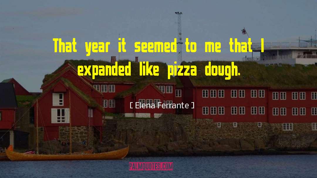 Pozzuoli Pizza quotes by Elena Ferrante