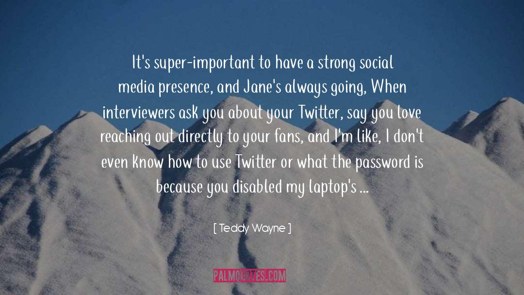 Pr quotes by Teddy Wayne