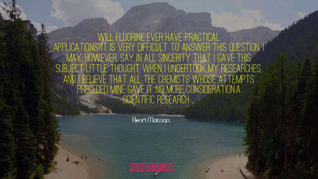 Practical Applications quotes by Henri Moissan