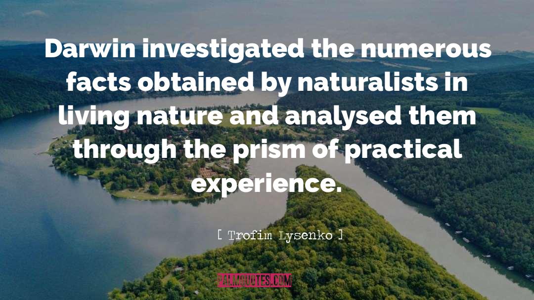 Practical Experience quotes by Trofim Lysenko