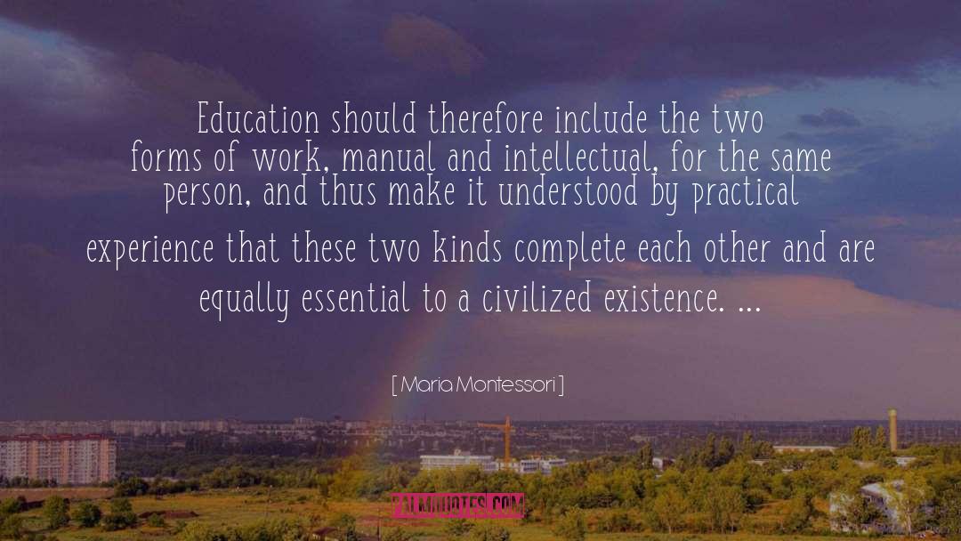 Practical Experience quotes by Maria Montessori