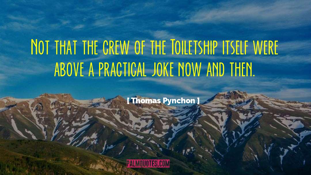 Practical Joke quotes by Thomas Pynchon