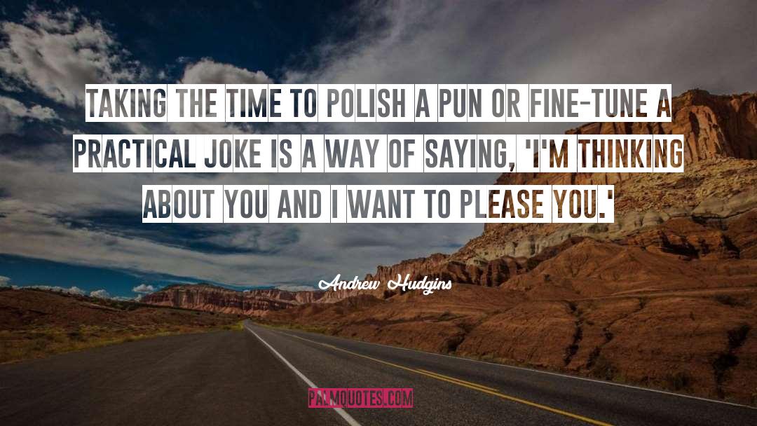 Practical Joke quotes by Andrew Hudgins