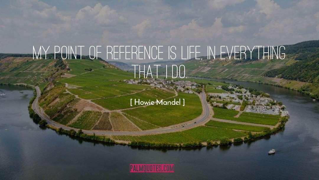 Practical Life quotes by Howie Mandel