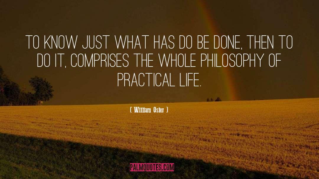 Practical Life quotes by William Osler