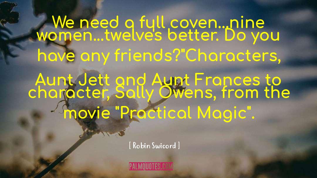 Practical Magic quotes by Robin Swicord
