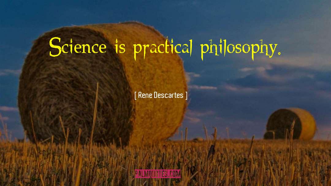 Practical Philosophy quotes by Rene Descartes