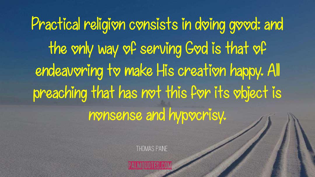 Practical Religion quotes by Thomas Paine