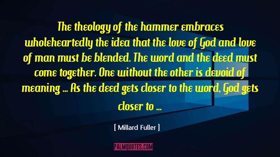 Practical Theology quotes by Millard Fuller