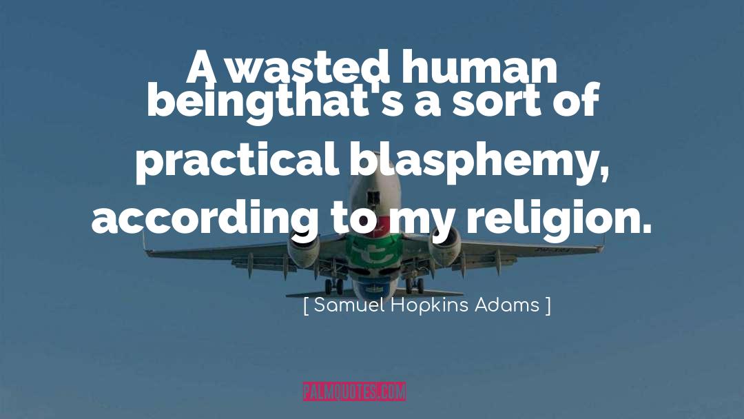 Practical Theology quotes by Samuel Hopkins Adams