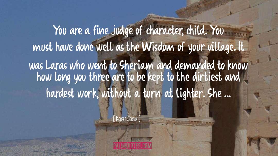 Practical Wisdom quotes by Robert Jordan