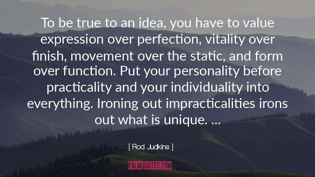 Practicality quotes by Rod Judkins