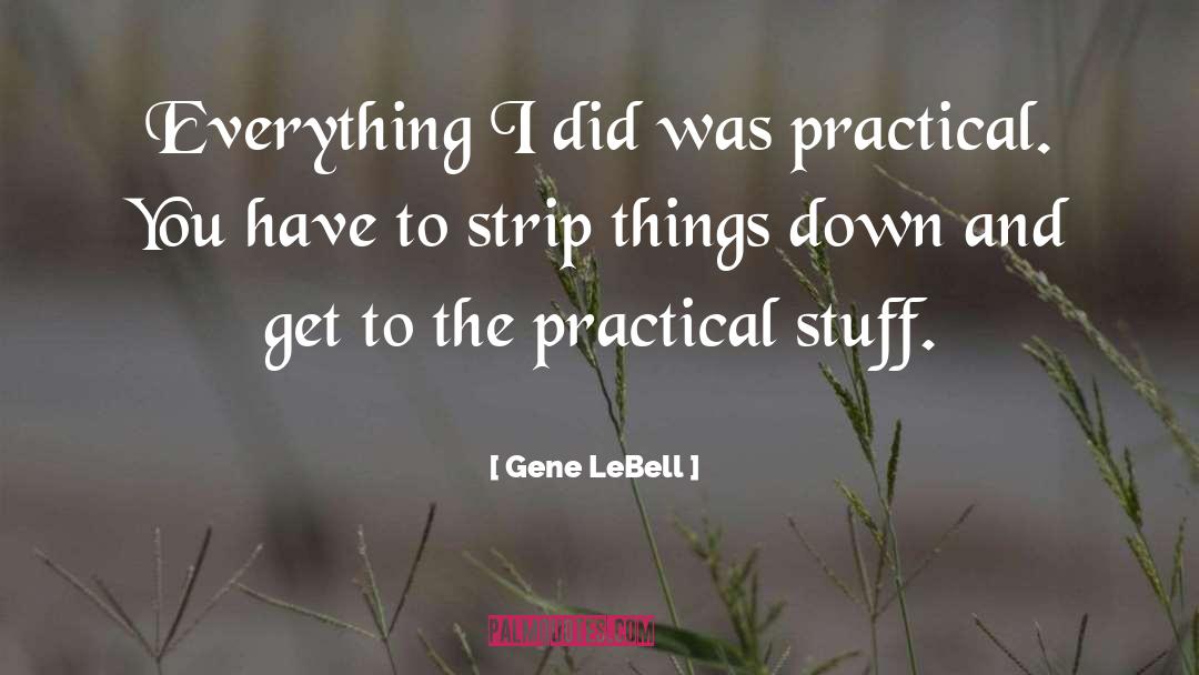 Practicals quotes by Gene LeBell