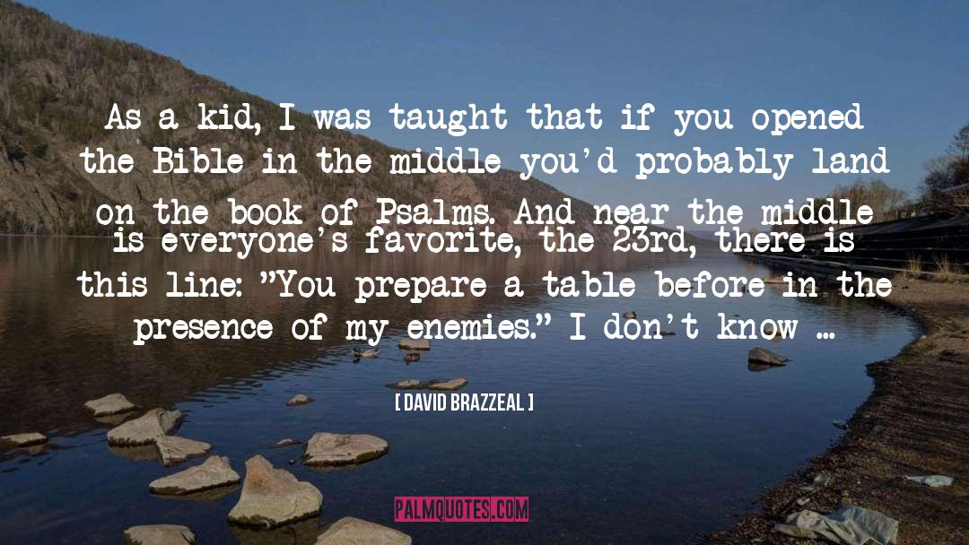 Practice God S Presence quotes by David Brazzeal