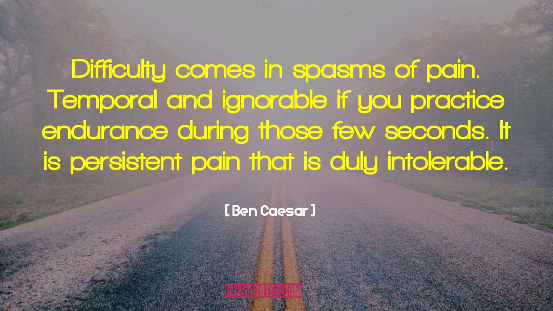 Practice Of Inhumanity quotes by Ben Caesar