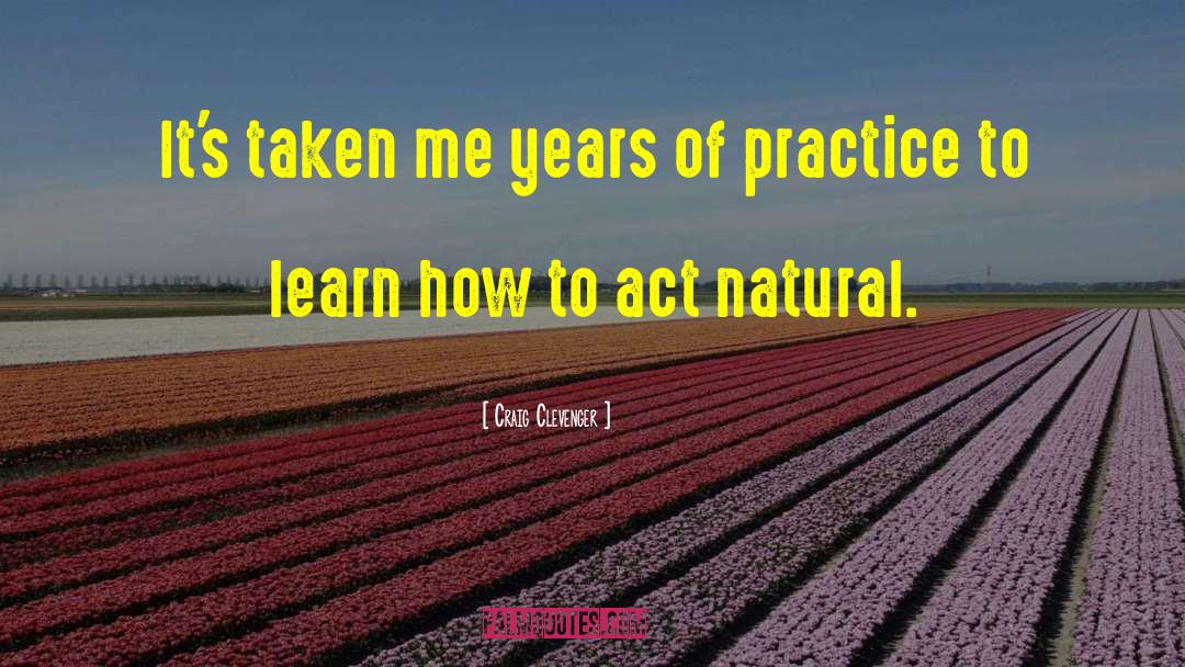 Practice Of Medicine quotes by Craig Clevenger