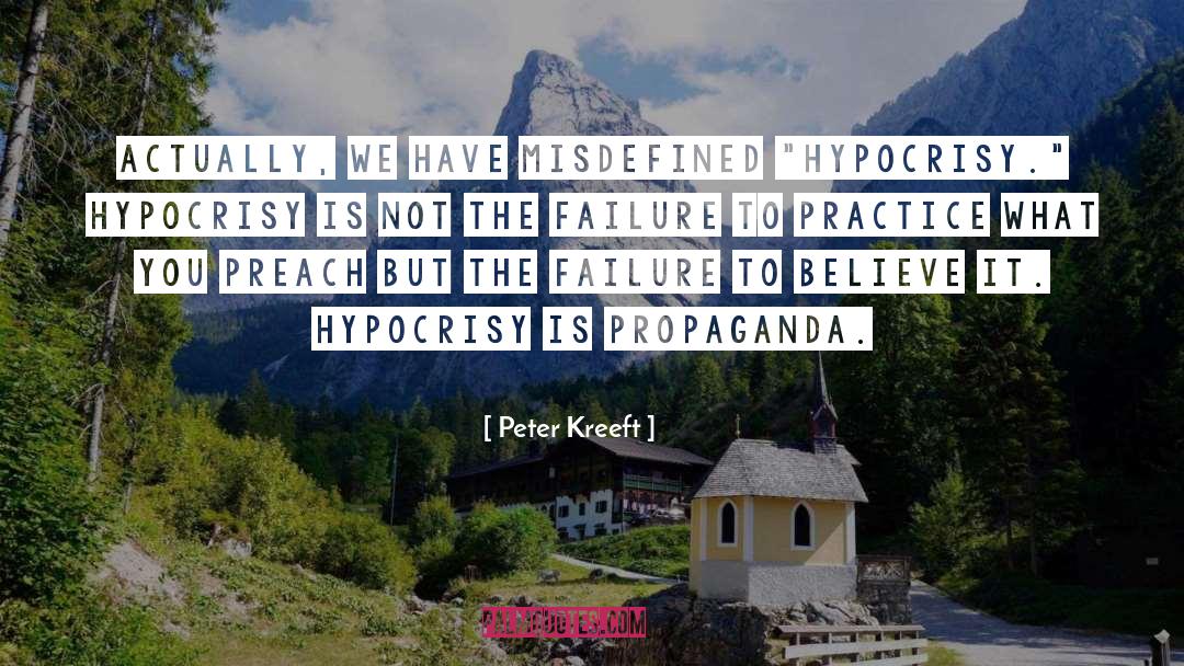 Practice What You Preach quotes by Peter Kreeft
