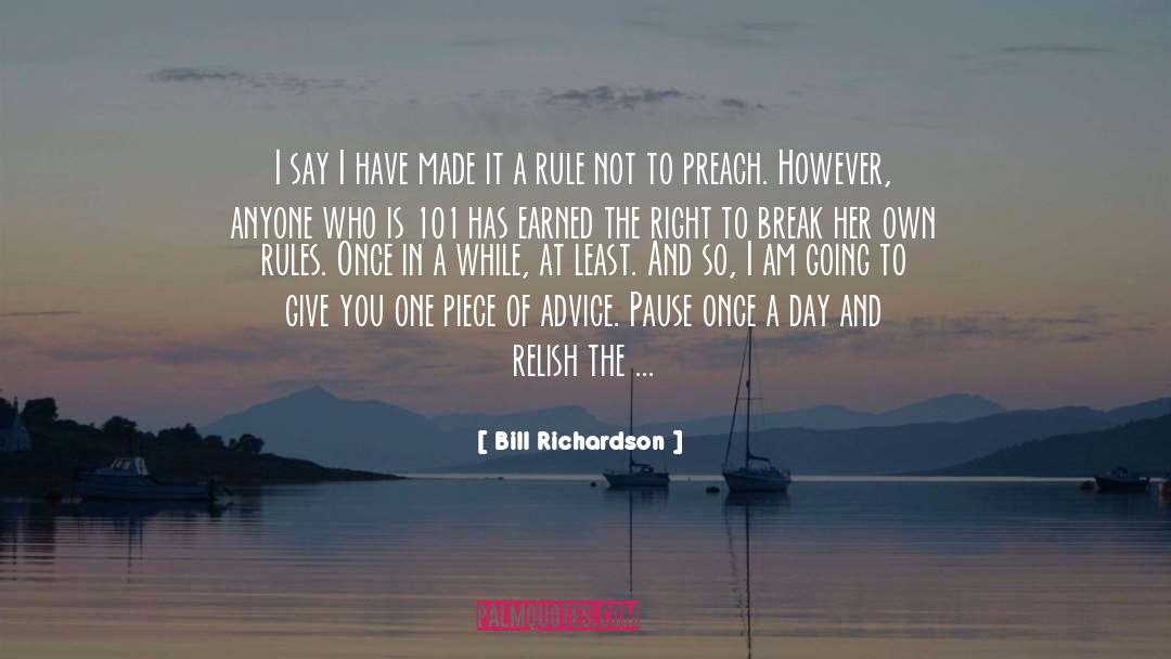 Practice What You Preach quotes by Bill Richardson