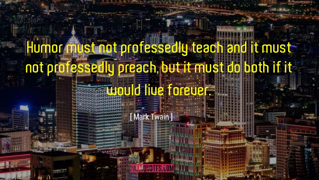 Practice What You Preach quotes by Mark Twain